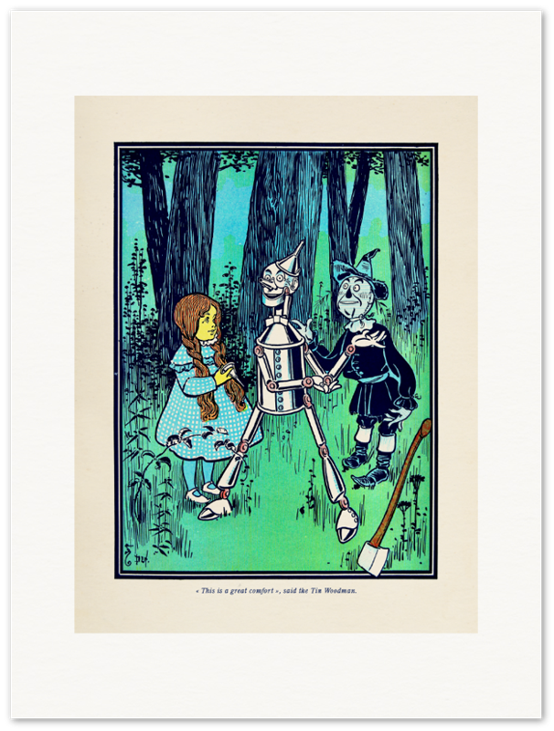 Affiche d'art The wonderful Wizard of Oz - "This is a great confort"